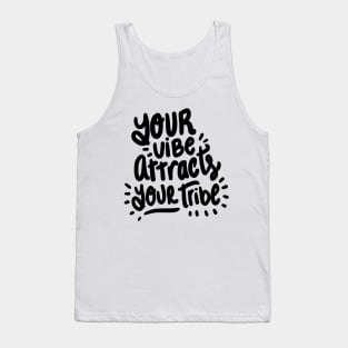 Your Vibe Attracts Your Tribe Tank Top